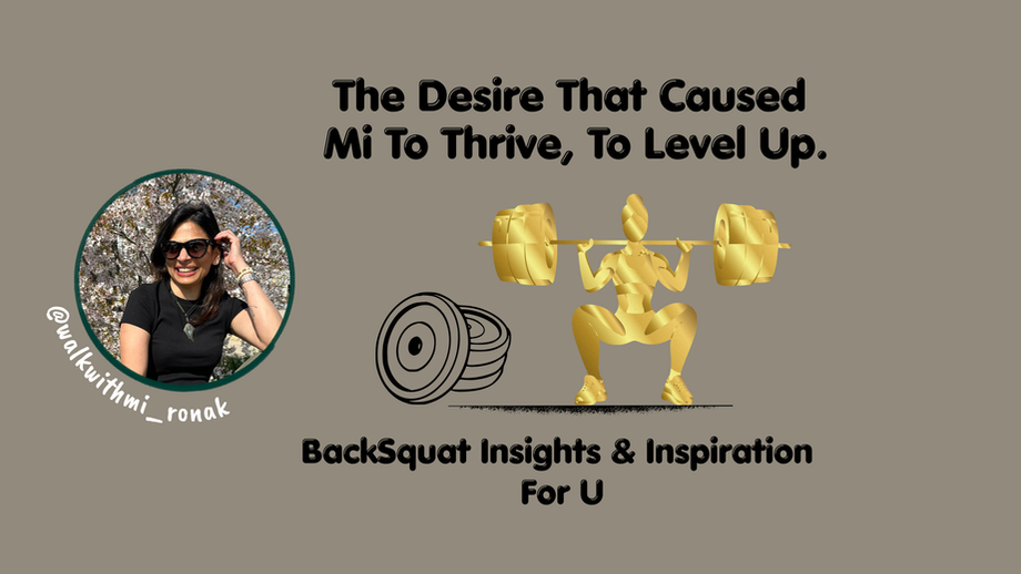Not All Desire Is The Cause Of  Suffering |  Back Squats Insights | walkwithmi_ronak